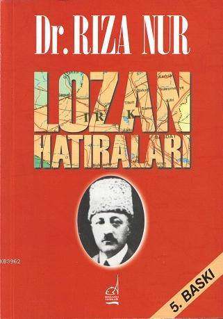 Lozan Hatıraları Rıza Nur