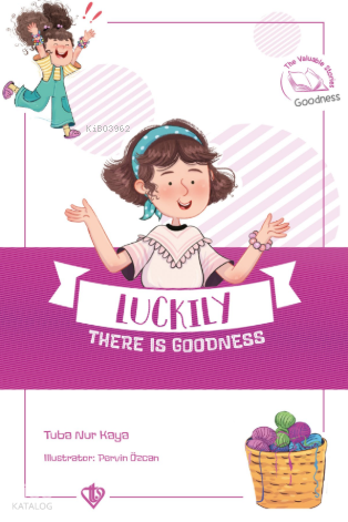 Luckily There Is Goodness - İyi ki İyilik Var;Değerli Hikayeler 12