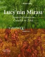 Lucy'nin Mirası; İnsanın Evriminde Cinsellik ve Zeka