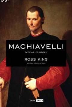 Machiavelli İktidar Filozofu; İktidar Filozofu