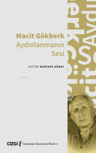 Macit Gökberk Aydınlanmanın Sesi Mustafa Günay
