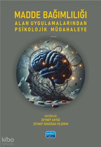 Madde Bağımlılığı ;Alan Uygulamalarından Psikolojik Müdahaleye