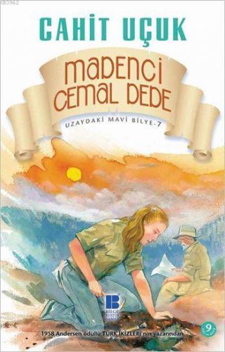 Madenci Cemal Dede; Uzaydaki Mavi Bilye Dizisi - 7