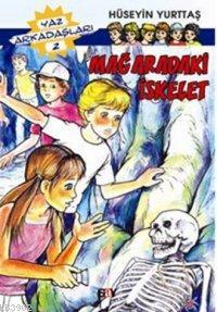 Mağaradaki İskelet - Yaz Arkadaşları 2. Kitap