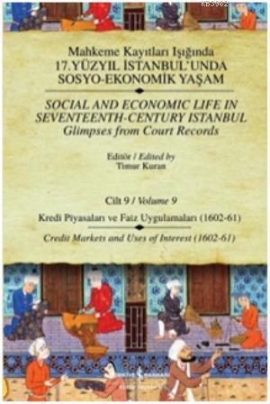 Mahkeme Kayıtları - Cilt 9; Kredi Piyasaları ve Faiz Uygulamaları (1602-61)