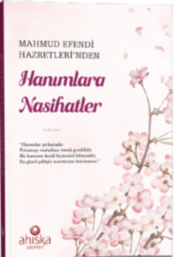 Mahmud Efendi Hazretlerinden Hanımlara Nasihatler