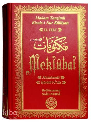 Makam Tanzimli Risale_i Nur Külliyatı (2. Cilt) - Mektubat; Muhakemet,