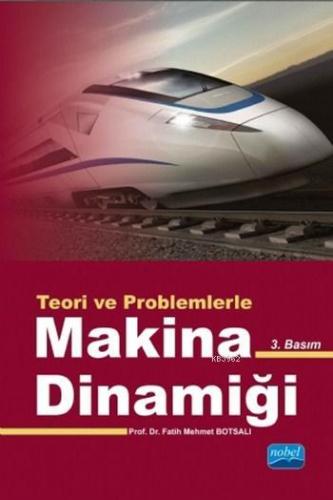 Makina Dinamiği; Teori ve Problemlerle