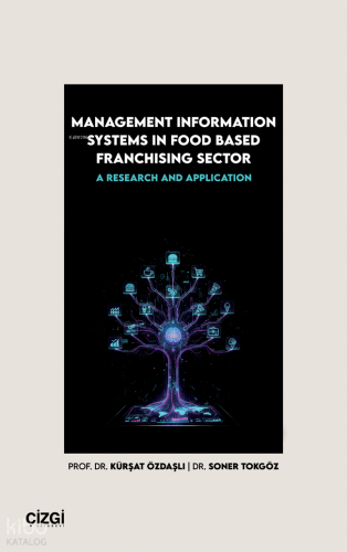 Management Information Systems in Food Based Franchising Sector;A Rese