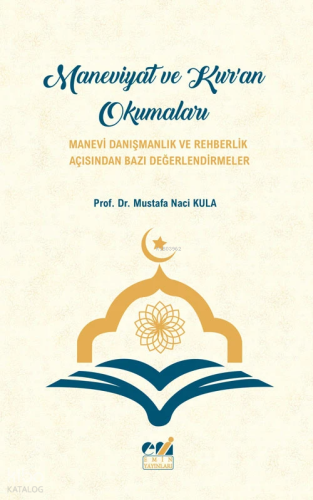 Maneviyat ve Kur'an Okumaları Mustafa Naci Kula