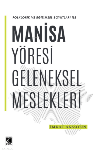 Manisa Yöresi Geleneksel Meslekleri İmdat Akkoyun