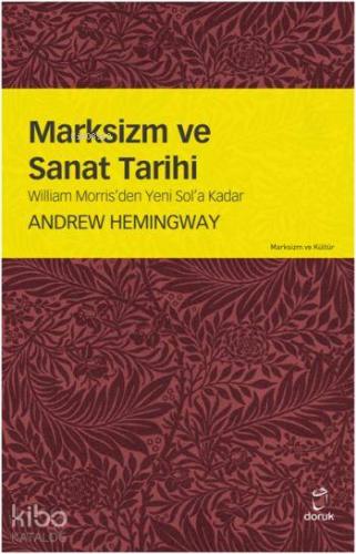 Marksizm ve Sanat Tarihi; William Morris'den Yeni Sol'a Kadar