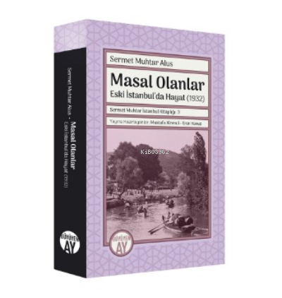 Masal Olanlar ;-Eski İstanbul’da Hayat-  (1932)