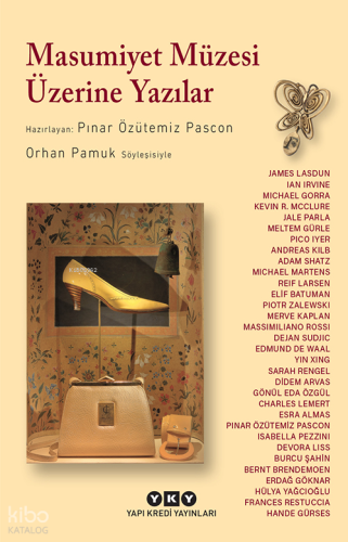 Masumiyet Müzesi Üzerine Yazılar - Orhan Pamuk Söyleşisiyle Kolektif
