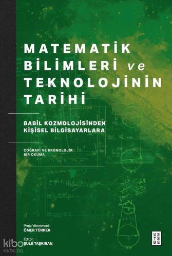 Matematik Bilimleri ve Teknolojinin Tarihi;Babil Kozmolojisinden Kişis