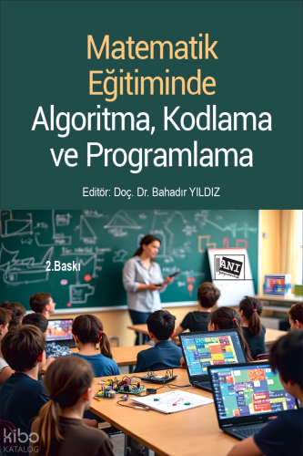 Matematik Eğitiminde Algoritma, Kodlama ve Programlama