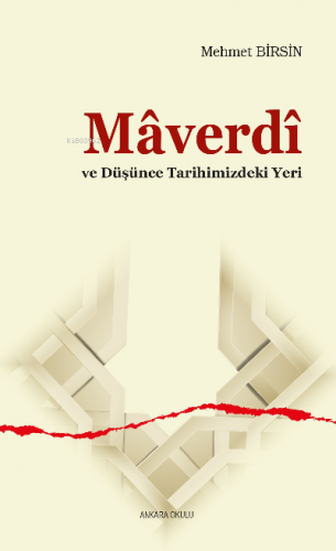 Mâverdî ve Düşünce Tarihimizdeki Yeri Mehmet Birsin