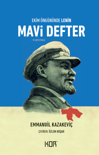 Mavi Defter;Ekim Öngününde Lenin Emmanuil Kazakeviç