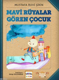 Mavi Rüyalar Gören Çocuk (Ciltli)
