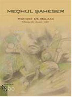 Meçhul Şaheser Honore De Balzac