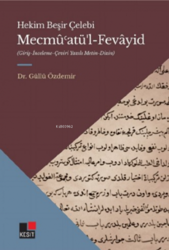 Mecmü’atü’l-Fevayid; (Giriş-İnceleme-Çeviri Yazılı Metin- Dizin)