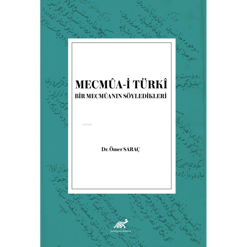 Mecmua-i Türki Bir Mecmuanın Söyledikleri
