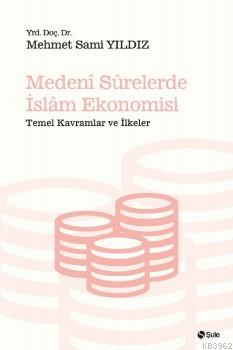 Medeni Surelerde İslam Ekonomisi Mehmet Sami Yıldız