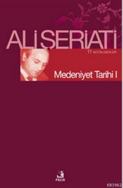 Medeniyet Tarihi I Ali Şeriati