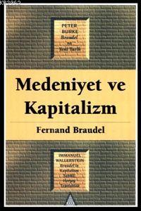 Medeniyet ve Kapitalizm Fernand Braudel