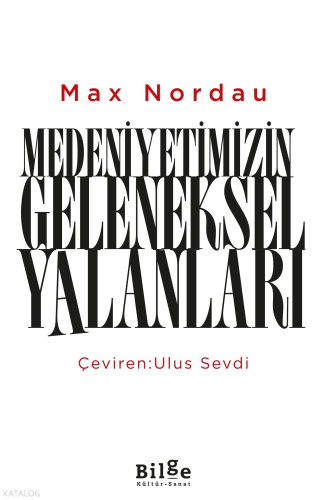 Medeniyetimizin Geleneksel Yalanları Max Nordau