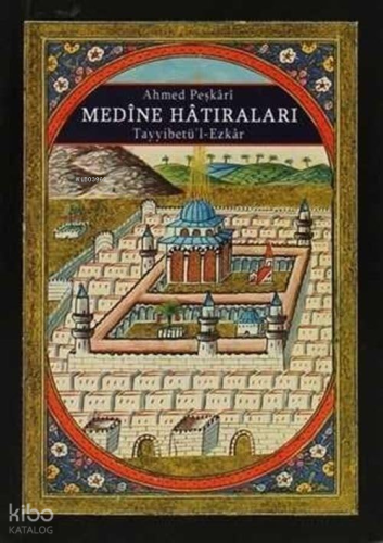 Medine Hatıraları (Cep Boy);Tayyibetü’l Ezkar