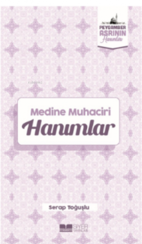 Medine  Muhaciri Hanımlar;Peygamber Asrının Hanımları 5