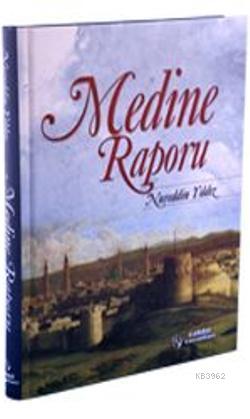 Medine Raporu Nureddin Yıldız