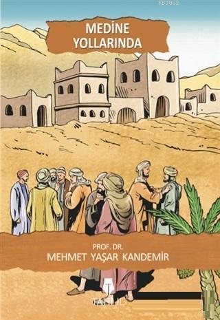 Medine Yollarında Mehmet Yaşar Kandemir