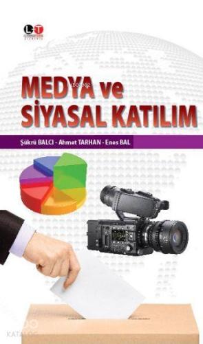 Medya ve Siyasal Katılım Şükrü Balcı