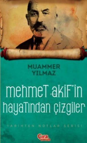 Mehmet Akif'in Hayatından Çizgiler Muammer Yılmaz