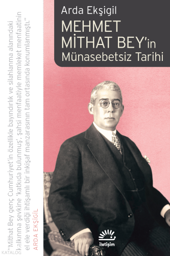 Mehmet Mithat Bey'in Münasebetsiz Tarihi Arda Ekşigil