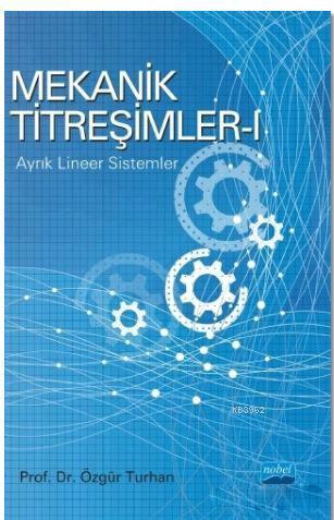 Mekanik Titreşimler 1; Ayrık Lineer Sistemler