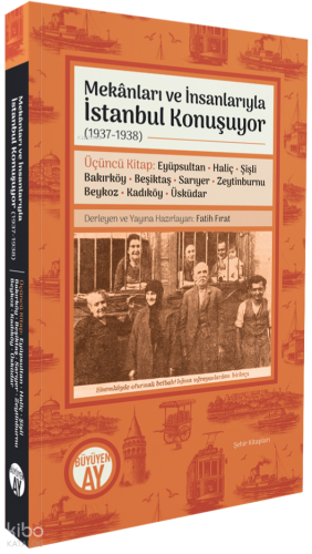 Mekânları ve İnsanlarıyla İstanbul Konuşuyor (1937-1938);Üçüncü Kitap: