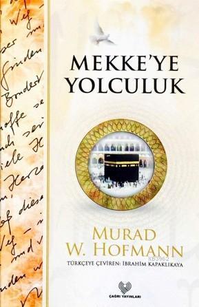 Mekke'ye Yolculuk Murad Wilfried Hofmann