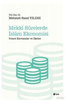 Mekki Surelerde İslam Ekonomisi Mehmet Sami Yıldız