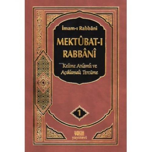 Mektubat-ı Rabbani Tercümesi 1.Cilt; Kelime Anlamı ve Açıklamalı Tercüme