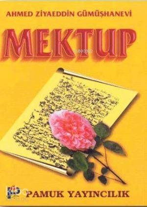 Mektup (Tasavvuf-015) Ahmed Ziyaüddin Gümüşhanevi