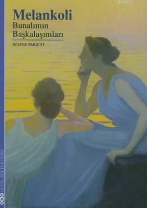 Melankoli;bunalımın Başkalaşımları