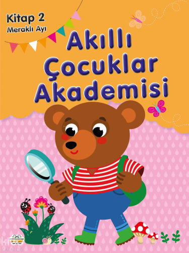 Meraklı Ayı;Akıllı Çocuklar Akademisi 2 Kolektif
