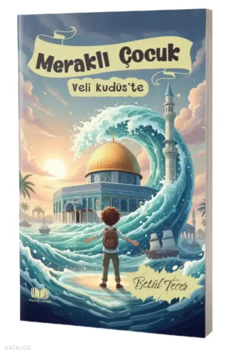 Meraklı Çocuk Veli Kudüste Betül Tecer