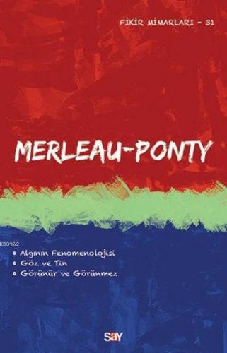 Merleau Ponty; Fikir Mimarları 31. Kitap