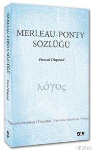 Merleau - Ponty Sözlüğü
