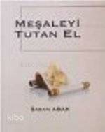 Meşaleyi Tutan El Şaban Abak