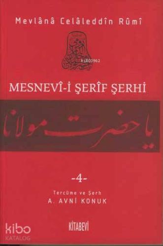 Mesnevi-i Şerif Şerhi 4 Mevlânâ Celâleddîn-i Rûmî